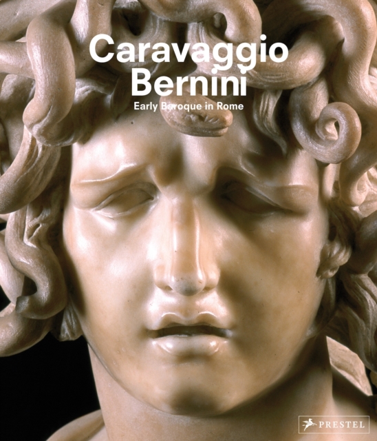 Caravaggio and Bernini : Early Baroque in Rome, Hardback Book