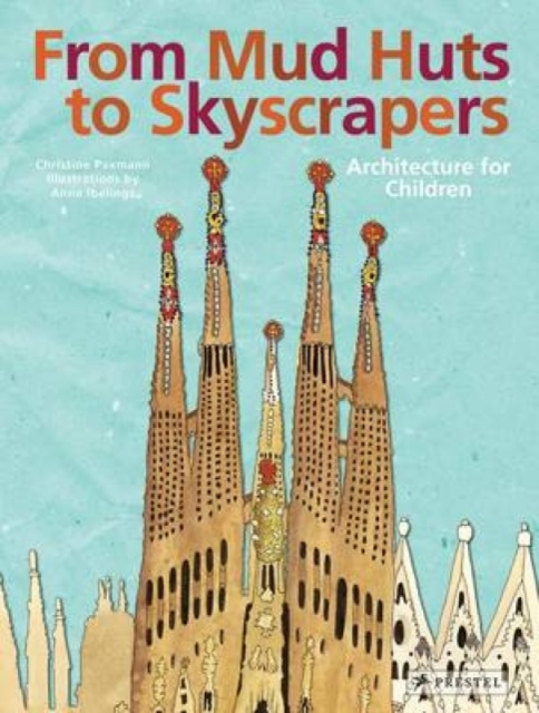From Mud Huts to Skyscrapers, Hardback Book