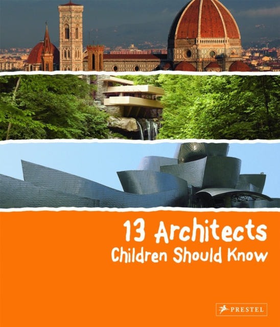 13 Architects Children Should Know, Hardback Book