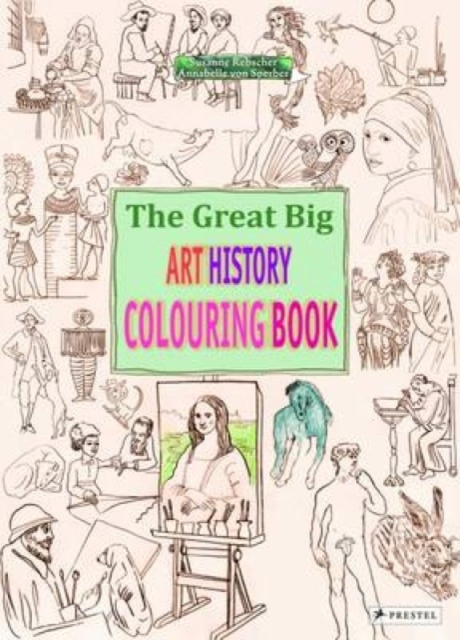 The Great Big Art History Colouring Book, Hardback Book