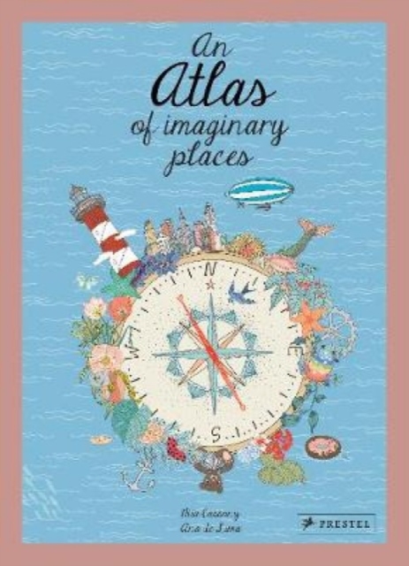An Atlas of Imaginary Places, Hardback Book