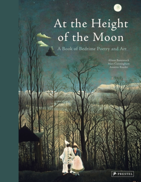 At the Height of the Moon : A Book of Bedtime Poetry and Art, Hardback Book