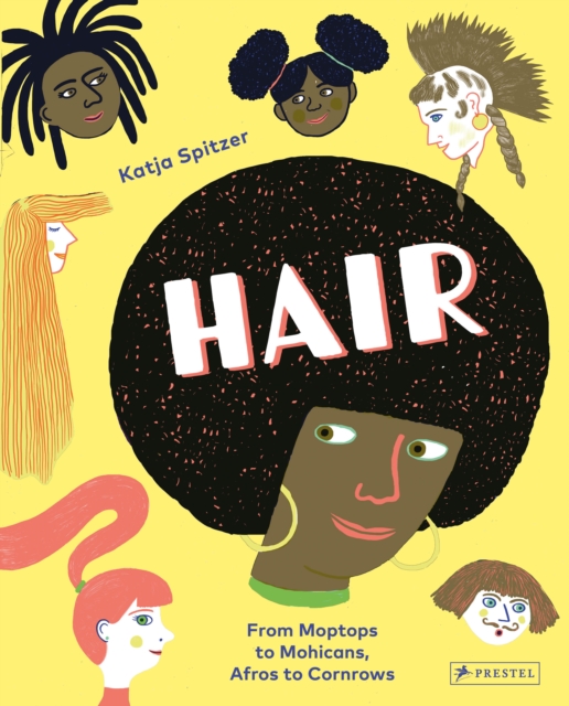 Hair : From Moptops to Mohicans, Afros to Cornrows, Hardback Book