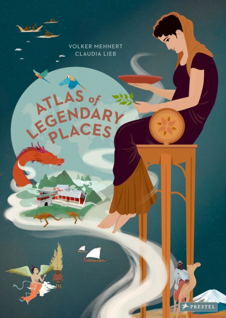 An Atlas of Legendary Places : From Atlantis to the Milky Way, Hardback Book