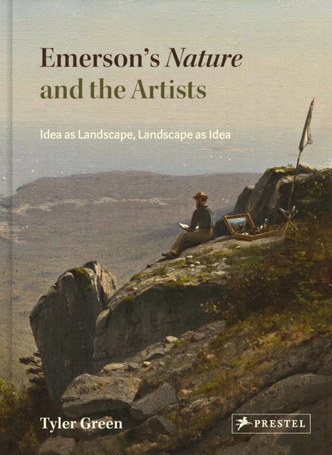 Emerson's Nature and the Artists : Idea as Landscape, Landscape as Idea, Hardback Book