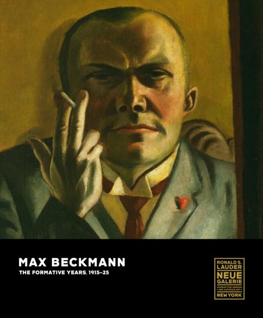 Max Beckmann : The Formative Years, 1915-25, Hardback Book