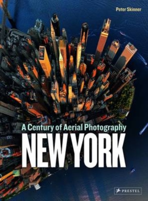 New York : A Century of Aerial Photography, Hardback Book