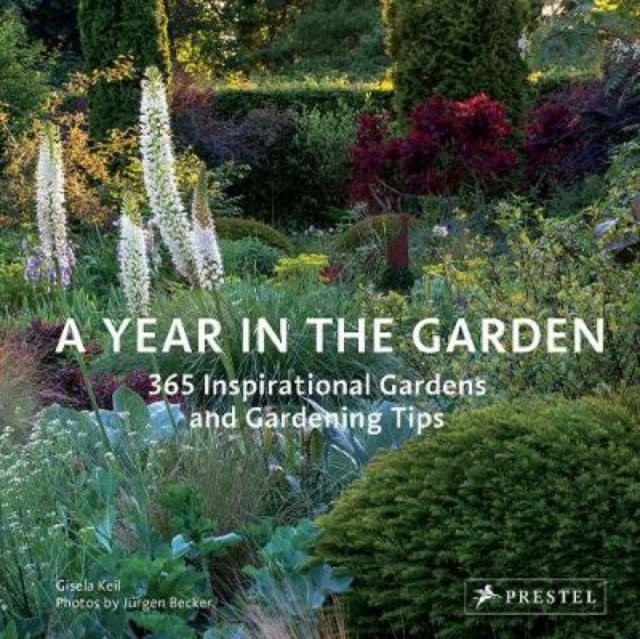Year in the Garden : 365 Inspirational Gardens and Gardening Tips, Hardback Book