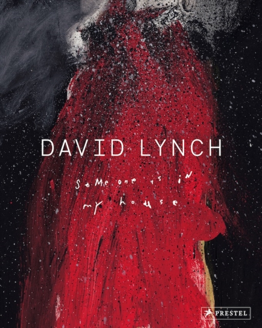 David Lynch: Someone Is in My House, Hardback Book