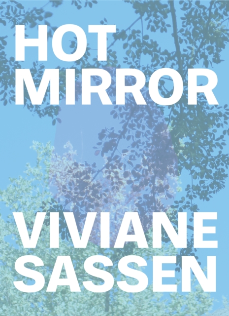 Viviane Sassen : Hot Mirror, Hardback Book