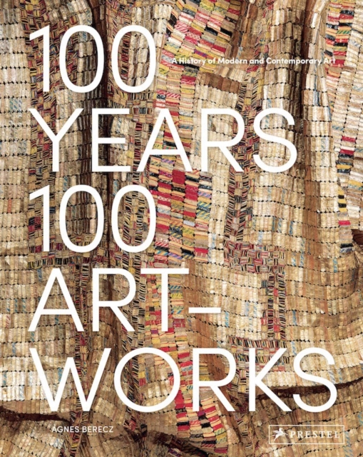 100 Years, 100 Artworks: A History of Modern and Contemporary Art,  Book