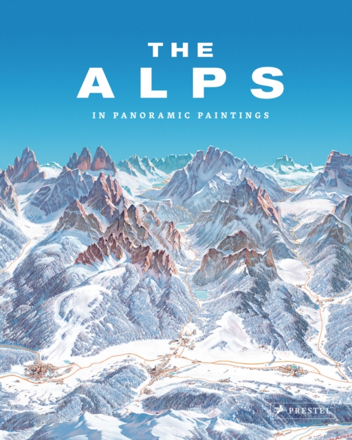 The Alps : In Panoramic Paintings, Hardback Book