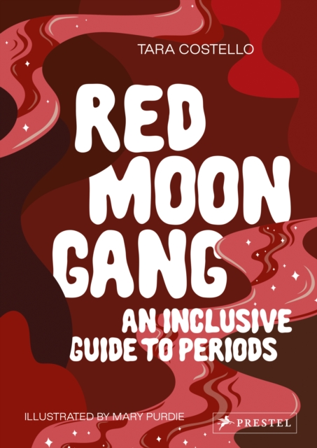 Red Moon Gang : An Inclusive Guide to Periods, Paperback / softback Book