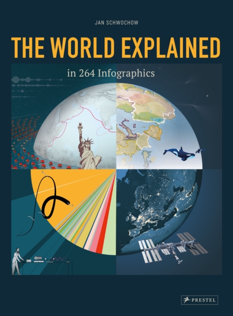 The World Explained in 264 Infographics, Hardback Book
