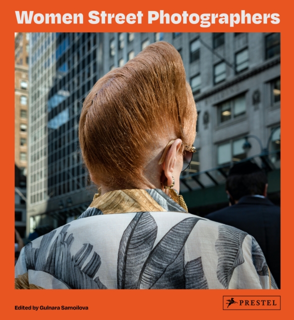 Women Street Photographers, Hardback Book