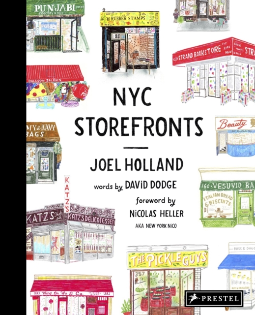 NYC Storefronts : Illustrations of the Big Apple's Best-Loved Spots, Hardback Book