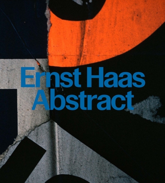 Ernst Haas : Abstract, Hardback Book