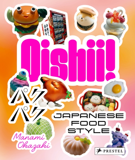 Oishii! : Japanese Food Style, Paperback / softback Book