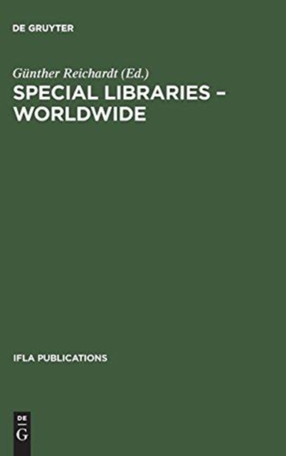 Special Libraries Worldwide : A Collection of Papers Prepared for the Section of Special Libraries, Hardback Book
