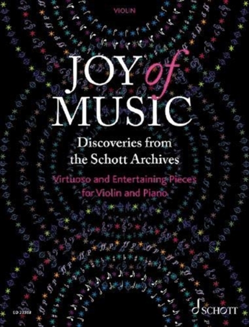Joy of Music - Discoveries from the Schott Archives : Virtuoso and Entertaining Pieces for Violin and Piano, Sheet music Book