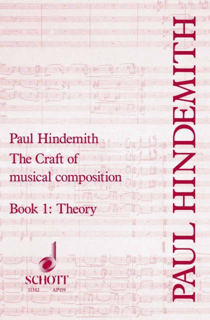 The Craft of Musical Composition : Book 1: Theoretical Part, PDF eBook