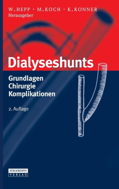 Dialyseshunts : Grundlagen - Chirurgie - Komplikationen, Book Book