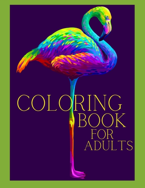 Coloring Book for Adults-Animals Coloring Book Adult - Stress Relieving Animal Designs, Mandala, Flowers and More..- Relaxation coloring, Paperback / softback Book