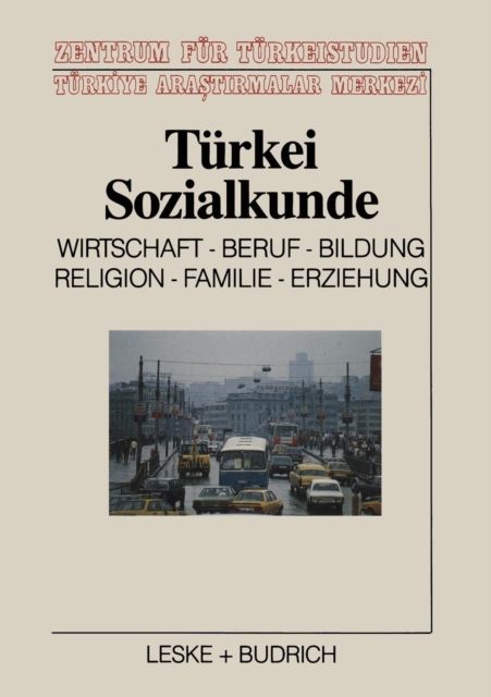 Turkei-Sozialkunde : Wirtschaft, Beruf, Bildung, Religion, Familie, Erziehung, Paperback / softback Book