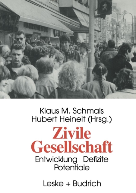 Zivile Gesellschaft : Entwicklung, Defizite Und Potentiale, Paperback / softback Book