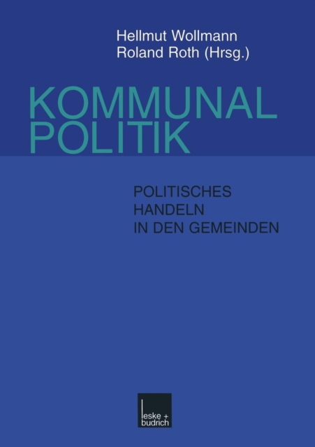 Kommunalpolitik : Politisches Handeln in den Gemeinden, Paperback / softback Book