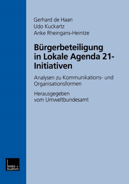 Burgerbeteiligung in Lokale Agenda 21-Initiativen : Analysen Zu Kommunikations- Und Organisationsformen, Paperback / softback Book