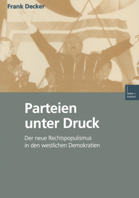 Parteien unter Druck : Der neue Rechtspopulismus in den westlichen Demokratien, Paperback / softback Book
