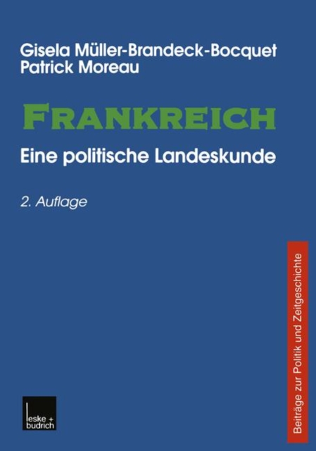 Frankreich : Eine Politische Landeskunde Beitrage Zu Politik Und Zeitgeschichte, Paperback / softback Book
