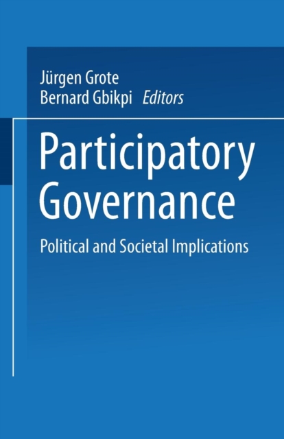 Participatory Governance : Political and Societal Implications, Paperback / softback Book