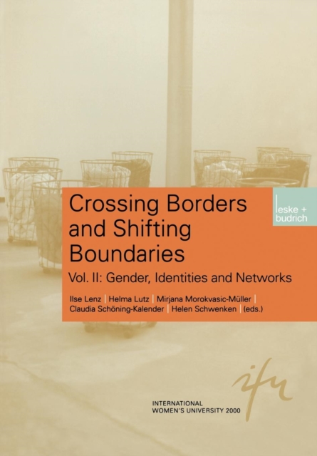 Crossing Borders and Shifting Boundaries : Gender, Identities and Networks Vol. II, Paperback / softback Book