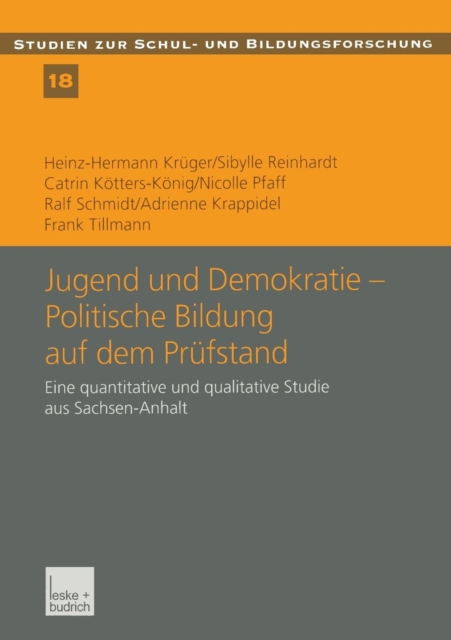 Jugend Und Demokratie -- Politische Bildung Auf Dem Prufstand : Eine Quantitative Und Qualitative Studie Aus Sachsen-Anhalt, Paperback / softback Book