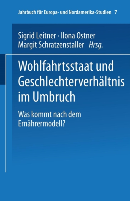 Wohlfahrtsstaat Und Geschlechterverhaltnis Im Umbruch : Was Kommt Nach Dem Ernahrermodell?, Paperback / softback Book
