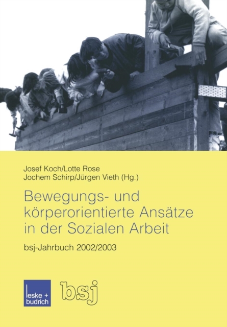Bewegungs- Und Koerperorientierte Ansatze in Der Sozialen Arbeit : Bsj-Jahrbuch 2002/2003, Paperback / softback Book