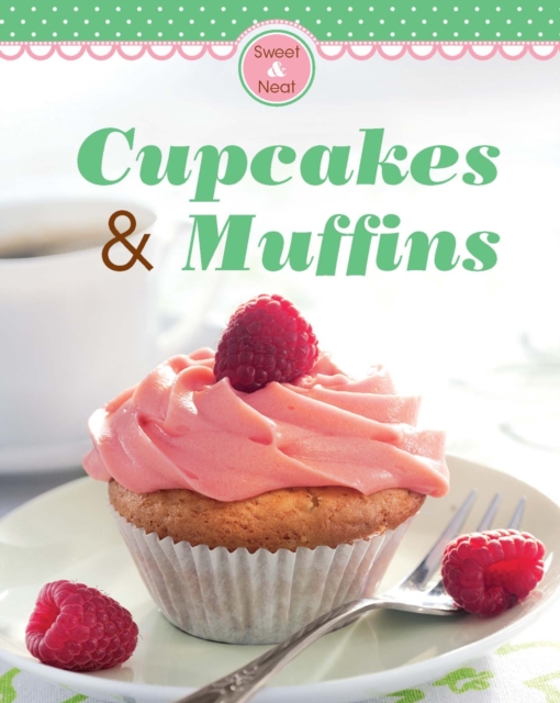 Cupcakes & Muffins : Our 100 top recipes presented in one cookbook, EPUB eBook