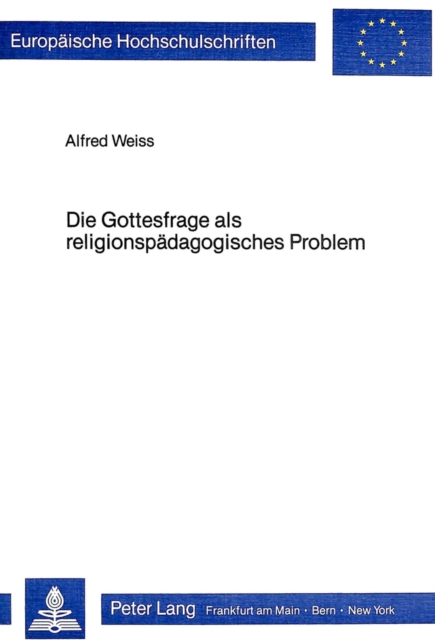 Die Gottesfrage als religionspaedagogisches Problem, Paperback Book