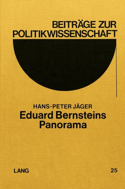 Eduard Bernsteins Panorama : Versuch, Den Revisionismus Zu Deuten, Paperback / softback Book