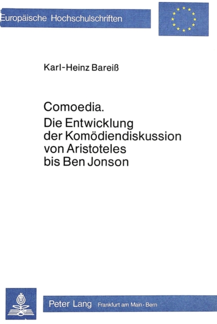 Comoedia : Die Entwicklung der Komoediendiskussion von Aristoteles bis Ben Jonson, Paperback Book