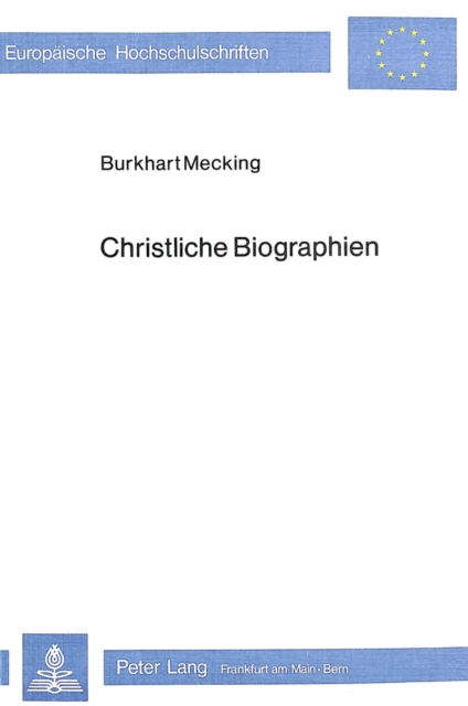Christliche Biographien : Beobachtungen zur Trivialisierung in der Erbauungsliteratur, Paperback Book