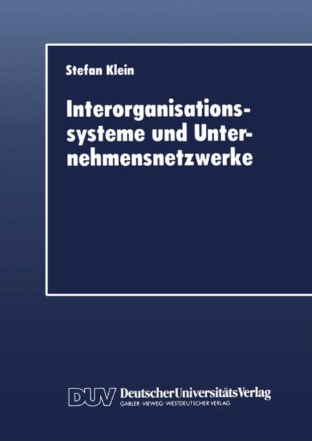 Interorganisationssysteme und Unternehmensnetzwerke, Paperback / softback Book