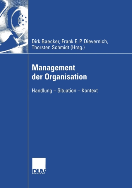 Management Der Organisation : Handlung -- Situation -- Kontext, Paperback / softback Book