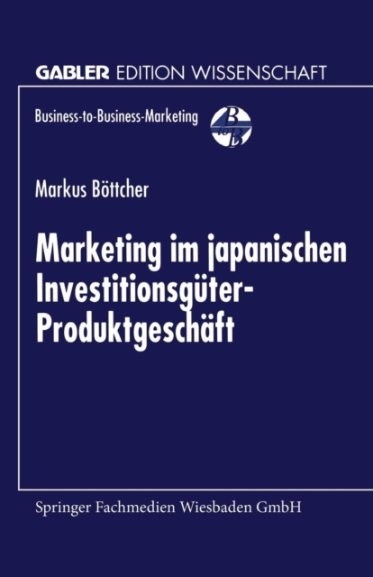 Marketing Im Japanischen Investitionsguter-Produktgeschaft, Paperback / softback Book