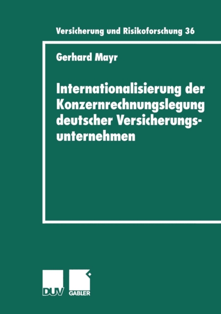 Internationalisierung Der Konzernrechnungslegung Deutscher Versicherungsunternehmen, Paperback / softback Book