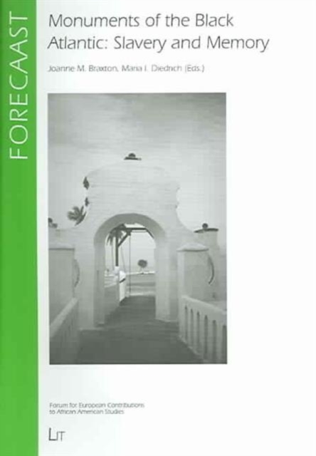 Monuments of the Black Atlantic : Slavery and Memory v. 13, Paperback / softback Book