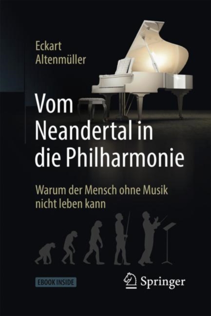 Vom Neandertal in die Philharmonie : Warum der Mensch ohne Musik nicht leben kann, Mixed media product Book
