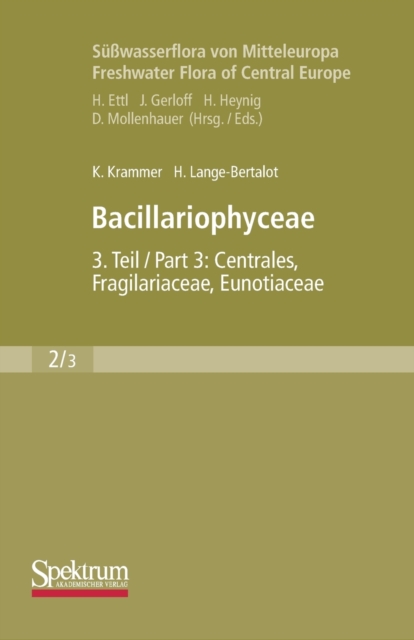 Bacillariophyceae : Teil 3: Centrales, Fragilariaceae, Eunotiaceae, Paperback / softback Book